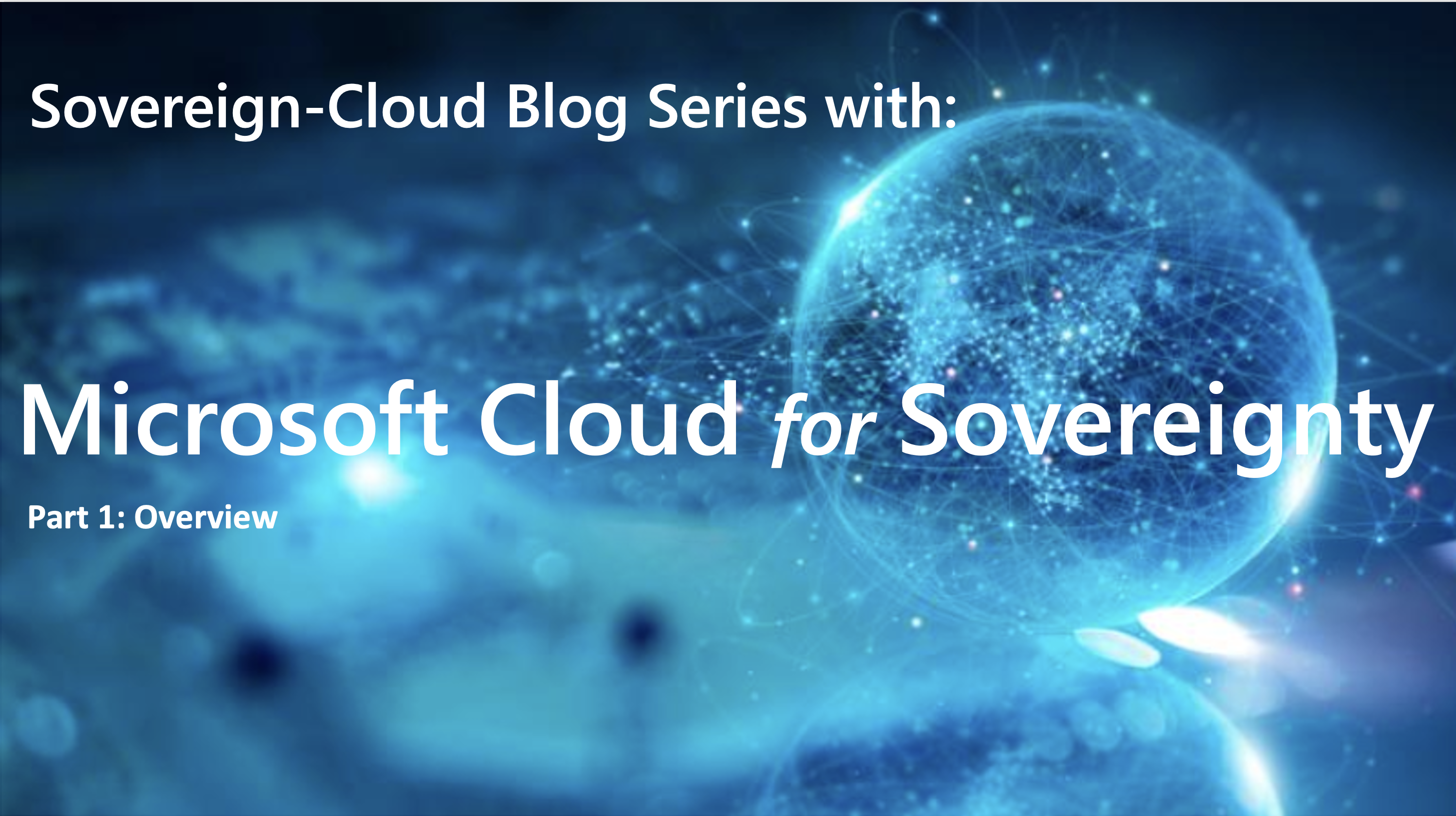 Microsoft Cloud for Sovereignty - Part 1 - Overview